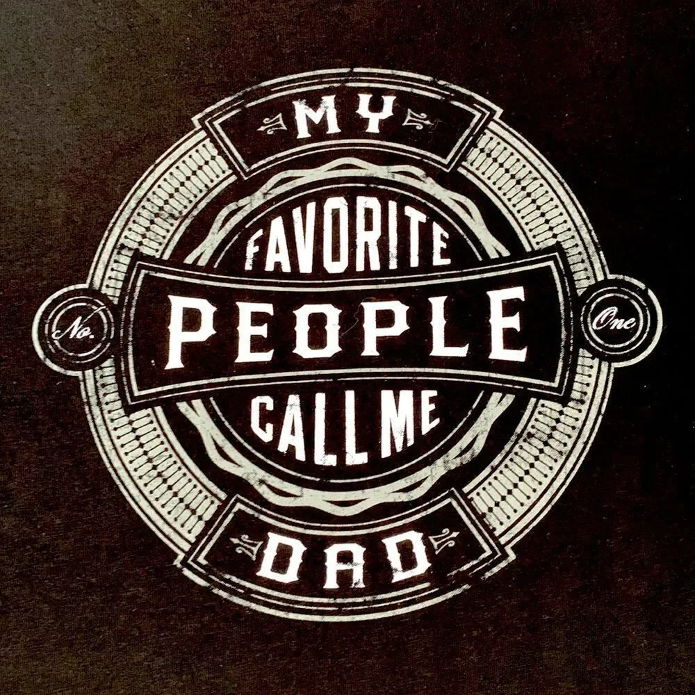 Father’s Day “My Favorite People Call Me Dad” Graphic T-Shirt M Black